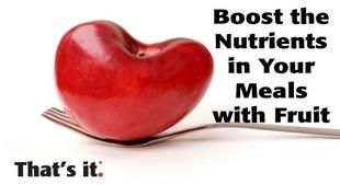 Boost the Nutrients in Your Meals with Fruit