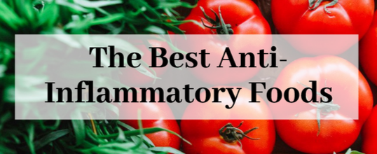 The Best Anti-Inflammatory Foods